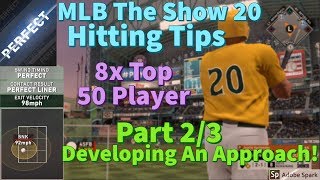 Part 23 The BEST MLB The Show 20 Hitting Tips From a Top 50 Player  Developing An Approach [upl. by Aramit]