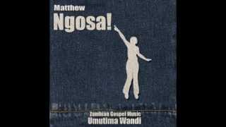 TwimbeMatthew Ngosa [upl. by Lockwood]