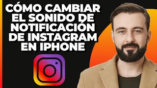 Cambiar el sonido de notificación de Instagram en iPhone ¡NUEVO MÉTODO [upl. by Coopersmith]