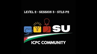 ICPC SU Arish  Level 2  Session 3  STLs P2 [upl. by Rotciv]