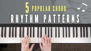 5 MUST KNOW Piano Chord Rhythm Patterns For Beginners [upl. by Glynn]