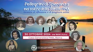 Pellegrini di speranza nel solco della santità FMA [upl. by Evania]