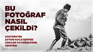 Afyon Kocatepede çekilen fotoğrafının hikayesi  Atatürk 26 Ağustos 1922 büyüktaarruz atatürk [upl. by Ttehc]