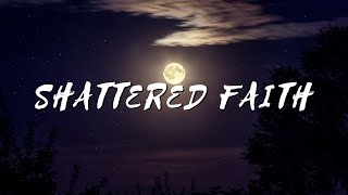 My Song  Shattered Faith [upl. by Legra]