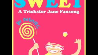 Sweet A Trickster Jane Fansong PhemieC [upl. by Latsirhc]