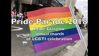 【Full】Pride Parade 2018 Pride Glasgow annual march of LGBTI celebration [upl. by Moitoso10]