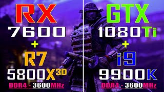 GTX 1080Ti  INTEL i9 9900K vs RX 7600  RYZEN 7 5800X3D  PC GAMES TEST [upl. by Kathleen]