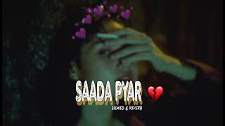 Saada Pyar  AP Dhillon  Slowed amp Reverb  New Punjabi Song 2023  Mariis Creation Hub  LOFI [upl. by Irelav68]