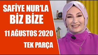 Safiye Nurla Biz Bize 11 Ağustos 2020 [upl. by Nhojleahcim]