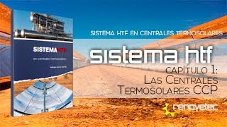 EL SISTEMA HTF EN CENTRALES TERMOSOLARES CAPÍTULO 1 Las Centrales Termosolares CCP [upl. by Longtin320]