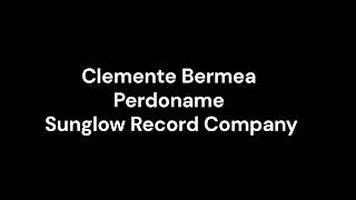 CLEMENTE BERMEA PERDONAME [upl. by Tlok]