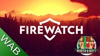 Firewatch Review  Worthabuy [upl. by Enirehtak]