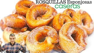 ROSQUILLAS ESPONJOSAS 🍩😋 DONAS de anís receta CASERA tradicional😋🍩 [upl. by Igenia604]