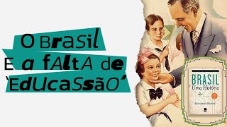 O quotIMPRECIONANTEquot RETORNO DO BRASIL UMA HISTÓRIA  EDUARDO BUENO [upl. by Anayia702]