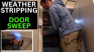 Door Weather Stripping and Sweep Installation [upl. by Goldshell]