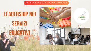 Il lavoro in EQUIPE leadership e leader nei servizi educativi  Il Giardino Della Pedagogia [upl. by Mehala449]