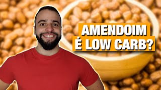 Amendoim Na Dieta LowCarb E Cetogênica  Veja a análise de nutrientes e calorias do amendoim [upl. by Smiga]