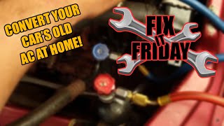 FixConvert Your Old Cars Air Conditioning With R134a [upl. by Lodi]