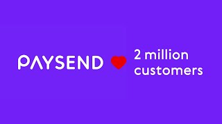 Paysend has reached 2 million customers [upl. by Danae]