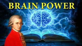 Classical Music for Brain Power  Experience the Mozart Effect for Cognitive Boost [upl. by Ezirtaeb]