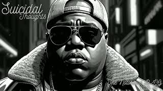 The Notorious BIG Productions™  quotSuicidal Thoughtsquot CTAH B Remix [upl. by Onez]