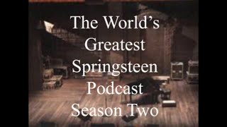 The Worlds Greatest Springsteen Podcast Ep 49 quotPower Of Prayerquot [upl. by Attenehs]