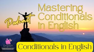 Mastering Conditionals in English [upl. by Odnumde]