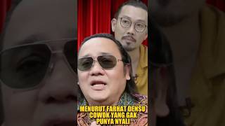 MENURUT FARHAT DENSU COWOK YANG GAK PUNYA NYALI 😭 denysumargo farhatabbas fyp closethedoor [upl. by Hayidan]