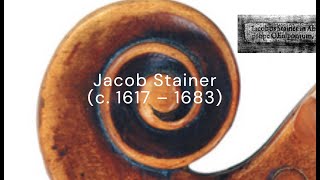 Jacob Stainer c1617 – 1683 Fine Luthier from Austria [upl. by Autry]