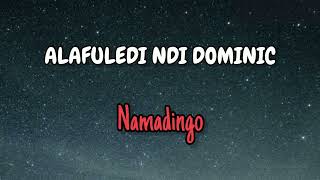 NamadingoAlafuledi Ndi Dominic [upl. by Boelter]