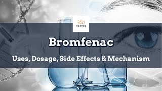 bromfenac  Uses Dosage Side Effects amp Mechanism  Prolensa [upl. by Pero]