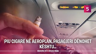 Piu cigare në aeroplan pasagjeri dënohet kështu [upl. by Nadda]