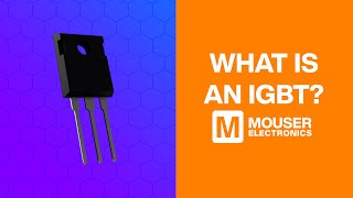 What is an IGBT   Mouser Electronics  Infineon [upl. by Verna]