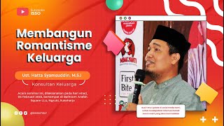 Kiat Membangun Romantisme Keluarga  Ust Hatta Syamsuddin Lc MSI [upl. by Marv]