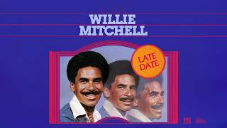 Willie Mitchell  Late Date Live Official Audio [upl. by Norrahc]