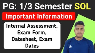 SOL PG 1st  3rd Semester info Exam Assessment Exam Form Datesheet MA Mcom MBA  Sol Pg Exam [upl. by Thinia]