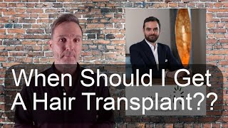 When To Get A Hair Transplant Dr Sever Muresanu Explains [upl. by Honora355]