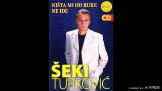 Seki Turkovic  Nista mi od ruke ne ide  Audio 2011 [upl. by Oneal]