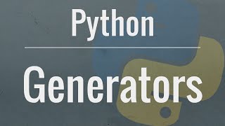 Python Tutorial Generators  How to use them and the benefits you receive [upl. by Ranna]