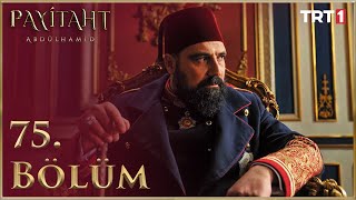 Payitaht Abdülhamid 75 Bölüm HD [upl. by Vincenz]