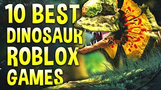 Top 10 Best Roblox Dinosaur Games for 2021 [upl. by Mcclenaghan285]