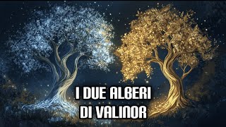 I due Alberi di Valinor [upl. by Titus]