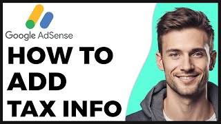 How to Add Tax Info in Adsense 2024 Update  Full Guide [upl. by Feliza]