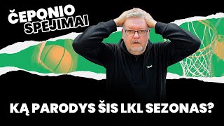 Čeponio spėjimai Ką parodys šis LKL sezonas [upl. by Horner]