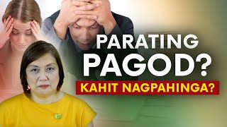 PARATING PAGOD Kahit Nagpahinga  Chronic Fatigue Syndrome  Tagalog Health Tip [upl. by Annayk]