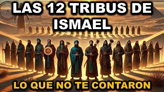 La Historia Completa de las 12 Tribus de ISMAEL  ¿Dónde están sus descendientes hoy [upl. by Aliahkim]