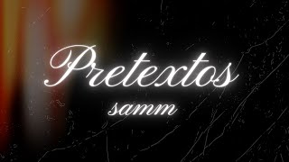 PRETEXTOS freestyle  SAMM [upl. by Aileduab]