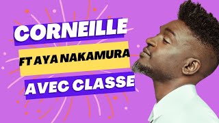 Corneille  Avec classe ft Aya Nakamura amp Trinix LyricsParoles [upl. by Wan]