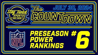 The Countdown 6 NFL Preseason Power Ranking [upl. by Schuh461]