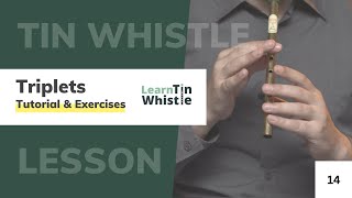 Triplets Technique  Irish Tin Whistle Tutorial [upl. by Dine]